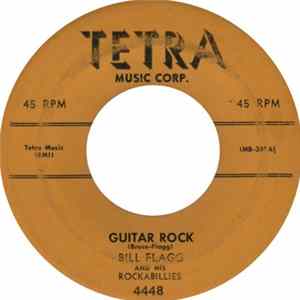 Bill Flagg And His Rockabillies - Guitar Rock / I'm So Lonely Album