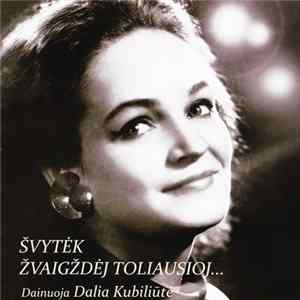 Dalia Kubiliūtė - Švytėk Žvaigždėj Toliausioj... - Dainuoja Daina Kubiliūtė Album