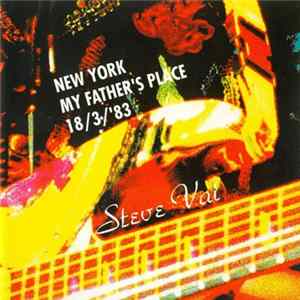 Steve Vai - New York, My Father's Place 18/3/'83 Album