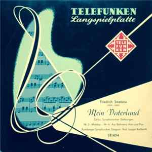 Bedřich Smetana, Bamberger Symphoniker, Joseph Keilberth - Mein Vaterland (Zyklus Symphonischer Dichtungen) Album