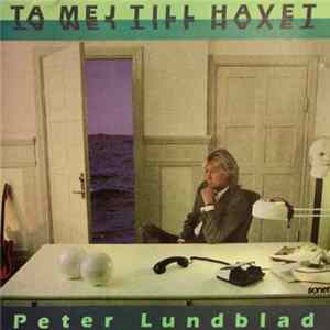 Peter Lundblad - Ta Mej Till Havet Album