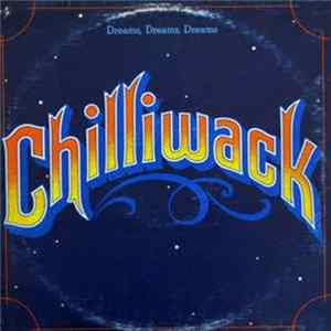 Chilliwack - Dreams, Dreams, Dreams Album