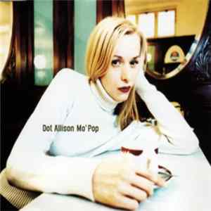 Dot Allison - Mo' Pop Album