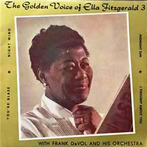 Ella Fitzgerald, Frank De Vol And His Orchestra - The Golden Voice Of Ella Fitzgerald 3 Album