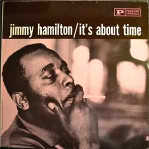 Jimmy Hamilton With Clark Terry And Britt Woodman - It's About Time Album