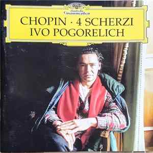 Chopin, Ivo Pogorelich - 4 Scherzi Album