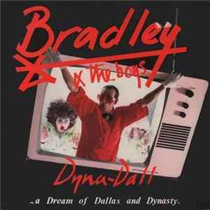 Bradley & The Boys - Dyna-Dall (A Dream Of Dallas & Dynasty) Album