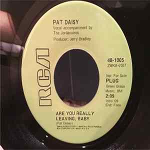 Pat Daisy - Are You Really Leaving, Baby Album