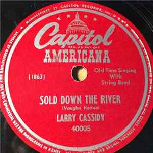 Larry Cassidy - Sold Down The River / Stormy Heart Album