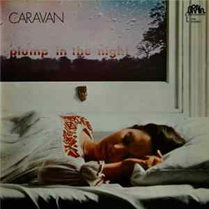 Caravan - For Girls Who Grow Plump In The Night Album