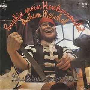 Achim Reichel - Sophie, Mein Henkersmädel / Das Störtebekerlied Album