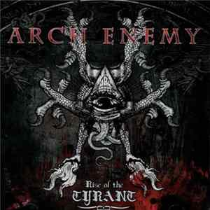 Arch Enemy - Rise Of The Tyrant Album