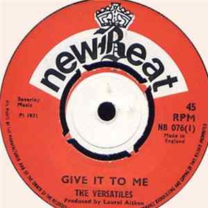 The Versatiles / Tiger And The Versatiles - Give It To Me / Hot Album