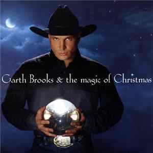Garth Brooks - Garth Brooks & The Magic Of Christmas Album