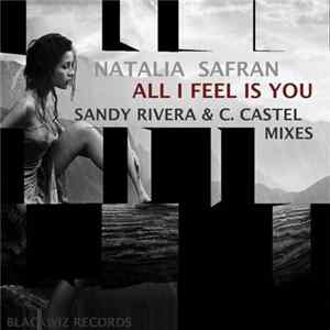 Natalia Safran - All I Feel Is You Album