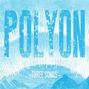 Polyon - Three Songs Album