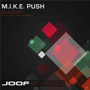 M.I.K.E. Push - Quadrant Album