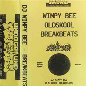 DJ Wimpy Bee - Oldskool Breakbeats Album