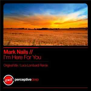 Mark Nails - I'm Here For You Album