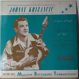 Johnny Krizancic - Sings & Plays "Melodies Of The Serbo-Croation Vagabonds" Album