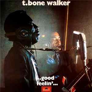 T-Bone Walker - ...Good Feelin'... Album