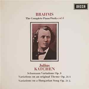 Brahms, Julius Katchen - The Complete Piano Works Vol. 6 Album
