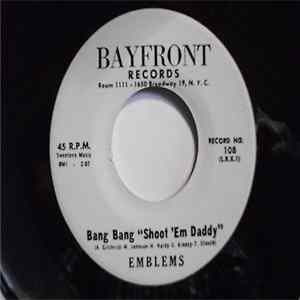 The Emblems - Bang Bang "Shoot 'Em Daddy" Album