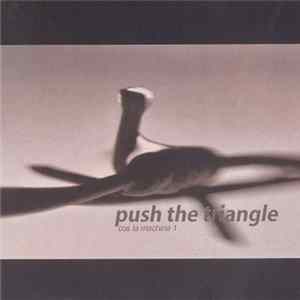 Push The Triangle - Cos La Machina 1 Album
