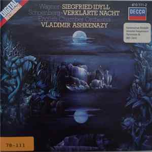 Arnold Schoenberg, Richard Wagner, English Chamber Orchestra, Vladimir Ashkenazy - Siegfried Idyll / Verklärte Nacht Album