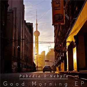 Pobedia & Nebyla - Good Morning EP Album