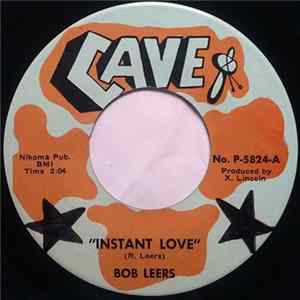 Bob Leers - Instant Love / I'm The First Album