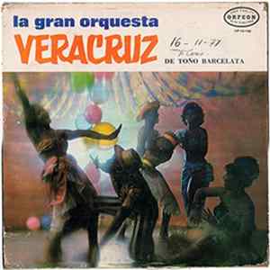 La Gran Orquesta Veracruz De Toño Barcelata - La Gran Orquesta Veracruz Album