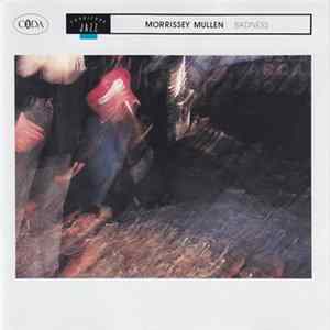 Morrissey Mullen - Badness Album