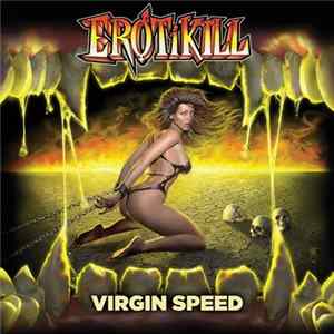 Erotikill - Virgin Speed Album