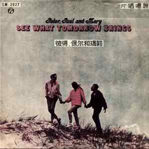 Peter, Paul And Mary - See What Tomorrow Brings Album