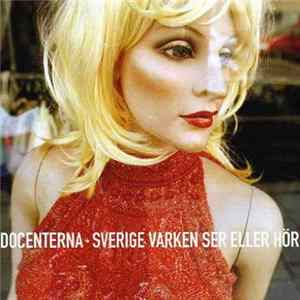 Docenterna - Sverige Varken Ser Eller Hör Album