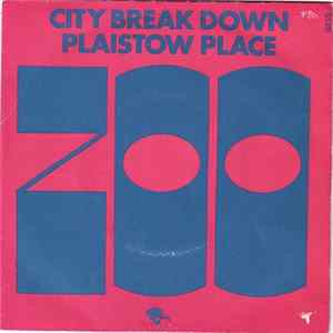 Zoo - City Break Down / Plaistow Place Album