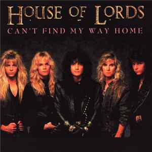 House Of Lords - Can't Find My Way Home Album