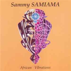 Sammy Samiama - African Vibrations Album