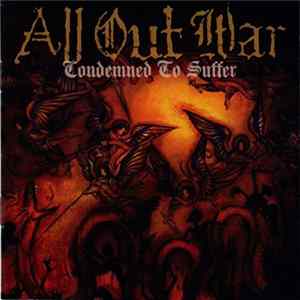 All Out War - Condemned To Suffer Album