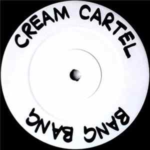 Cream Cartel - Bang Bang / Anthem Album