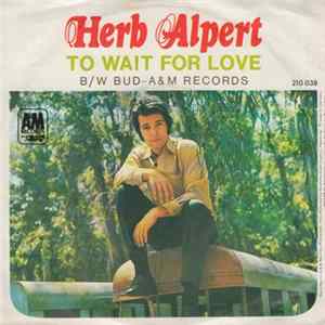 Herb Alpert - To Wait For Love / Bud Album