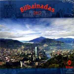 Various - Bilbainadas 2012 Album