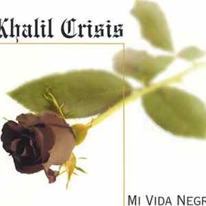 Khalil Crisis - Mi Vida Negra Album