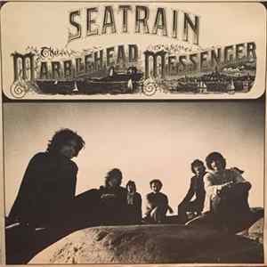Seatrain - The Marblehead Messenger Album