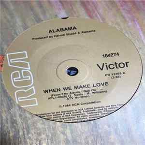 Alabama - When We Make Love / Carolina Mountain Dewe Album