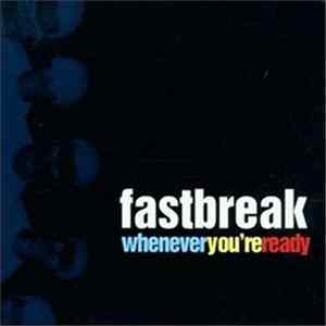 Fastbreak - Whenever You're Ready Album