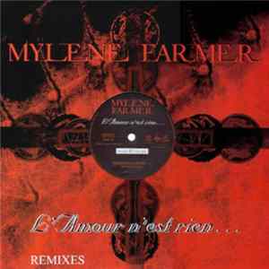 Mylene Farmer - L'Amour N'Est Rien... (Remixes) Album
