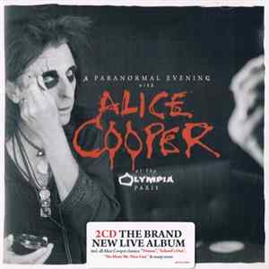 Alice Cooper - A Paranormal Evening With Alice Cooper At The Olympia Paris Album