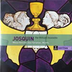 Josquin Desprez - The Hilliard Ensemble - Missa Hercules Dux Ferrariae. Motets Album